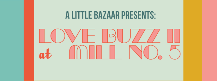 Love Buzz at Mill No 5