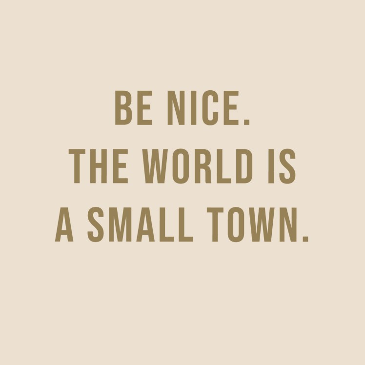 The world is a small town